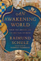 An Awakening World (From the Bronze Age to the Fall of Rome) by Raimund Schulz, Marshall Yarbrough, 9781324124276