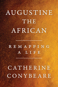 Augustine, the African by Catherine Conybeare, 9781324099888