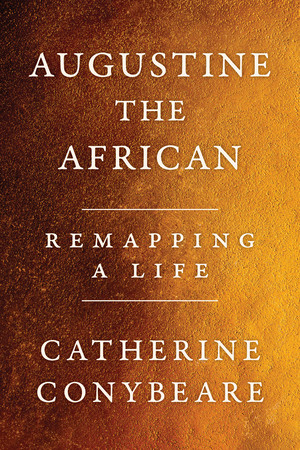Augustine, the African by Catherine Conybeare, 9781324099888