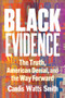 Black Evidence (The Truth, American Denial, and the Way Forward) by Candis Watts Smith, 9781324156918