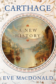 Carthage (A New History) by Eve MacDonald, 9781324157052