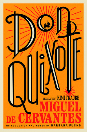 Don Quixote by Miguel de Cervantes, Kimi Traube, Barbara Fuchs, 9780393867251