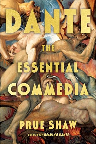 Dante: The Essential Commedia by Dante Alighieri, Prue Shaw, 9781324099901