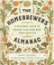 The Homebrewer's Almanac (A Seasonal Guide to Making Your Own Beer from Scratch) by Marika Josephson, Aaron Kleidon, Ryan Tockstein, 9781581573497