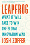 Leapfrog (What It Will Take to Win the Global Innovation War) by Josh Zoffer, 9781324123613