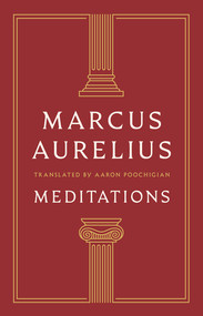 Meditations by Marcus Aurelius, Aaron Poochigian, 9781324147015