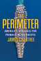 The Perimeter (America's Struggle for Primacy in the Pacific) by James Crabtree, 9781324117162