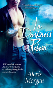In Darkness Reborn by Alexis Morgan, 9781501104350
