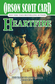 Heartfire (The Tales of Alvin Maker, Book Five) by Orson Scott Card, 9781250423306