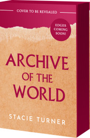 Archive of the World by Stacie Turner, 9781682818343