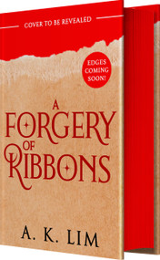 A Forgery of Ribbons by A.K. Lim, 9781682818282