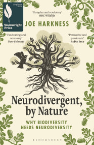 Neurodivergent, By Nature (Why Biodiversity Needs Neurodiversity) by Joe Harkness, 9781399413404