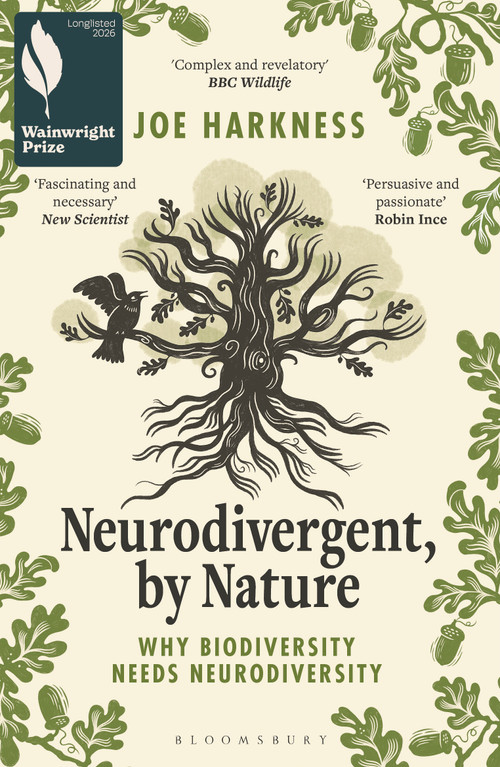 Neurodivergent, By Nature (Why Biodiversity Needs Neurodiversity) by Joe Harkness, 9781399413404