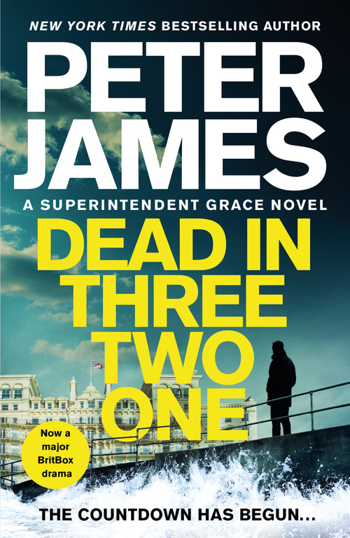 Dead in Three Two One (From the multimillion copy bestselling author of The Hawk is Dead) by Peter James, 9781037416422