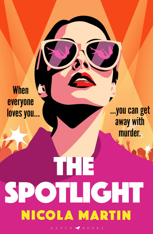 The Spotlight (a twisty, gripping summer read - what if your favourite pop star was a serial killer?) by Nicola Martin, 9781526672513
