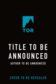 Tor May 2027 Title to Be Announced by Tor May 2027 Author to Be Announced, 9781250880086