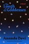 The Laugh of the Goddesses (A Novel) by Ananda Devi, Jeffrey Zuckerman, 9780374619206