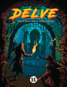 Delve (How to Build and Survive Deadly Dungeons) by Robert "Bob World Builder" Mason, 9781972410073