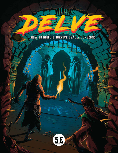 Delve (How to Build and Survive Deadly Dungeons) by Robert "Bob World Builder" Mason, 9781972410073