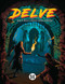 Delve (How to Build and Survive Deadly Dungeons) by Robert "Bob World Builder" Mason, 9781972410073