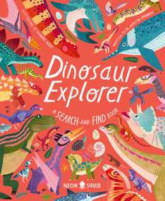 Dinosaur Explorer (A Search-and-Find Book) by Dr Kiersten Formoso, Hannah Abbo, Neon Squid, 9781684496594