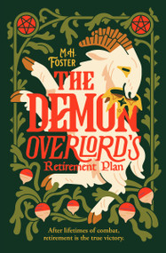 The Demon Overlord's Retirement Plan by M. H. Foster, 9781538787823