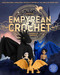 Official Empyrean Crochet: Legends of Basgiath by Editors of Quarry Books, 9781577158455