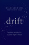 Drift: Bedtime stories for a restful night's sleep by Malminder Gill, 9781783256679