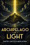 Archipelago of Light by Dmitri Lincoln Mehlhorn, Reid Hoffman, 9798991473576