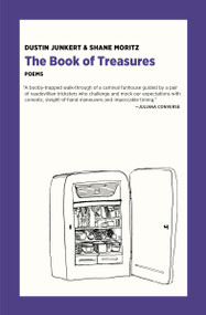 The Book of Treasures (Poems) by Dustin Junkert, Shane Moritz, David Nichols, 9781953835017