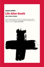 Life After Death (and Other Stories) by Susan Compo, 9781953835048