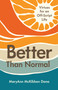 Better Than Normal (Virtues for an Off-Script Life) by MaryAnn McKibben Dana, 9780802884831