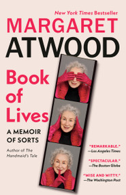 Book of Lives (A Memoir of Sorts) by Margaret Atwood, 9780593314081