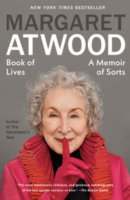 Book of Lives (A Memoir of Sorts) by Margaret Atwood, 9780593314081