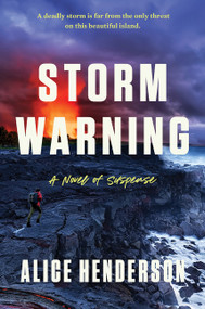 Storm Warning (A Novel of Suspense) by Alice Henderson, 9780063371880