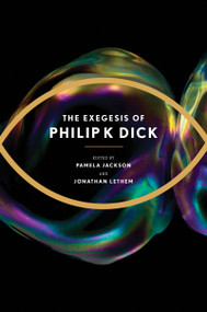 The Exegesis Of Philip K. Dick by Philip K. Dick, Pamela Jackson, 9780547549255