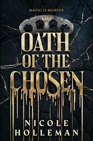 Oath of the Chosen (Deluxe Edition) by Nicole Holleman, 9781615956227