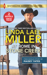 At Home in Stone Creek & Rancher's Wild Secret by Linda Lael Miller, Maisey Yates, 9781335209948