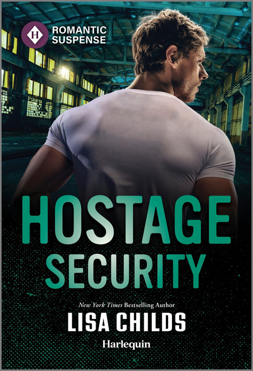Hostage Security by Lisa Childs, 9781335502704