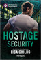 Hostage Security by Lisa Childs, 9781335502704