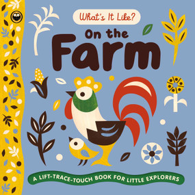 What's It Like? On the Farm (A Lift, Trace, Touch Book for Little Explorers) by IglooBooks, Carole  Aufranc, 9781836505464