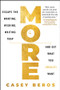 More (Escape the Wanting, Wishing, Waiting Trap and Get What You (Really) Want) by Casey Beros, 9781394437399