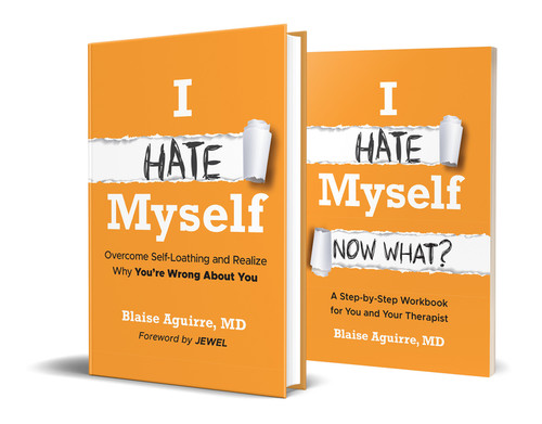 I Hate Myself: Overcome Self-Loathing and Realize Why You're Wrong About You & I Hate Myself: Now What?: A Step-by-Step Workbook Bundle by Blaise Aguirre, 9781394463596