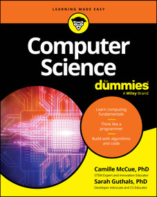 Computer Science For Dummies by Camille McCue, Sarah Guthals, 9781394427802