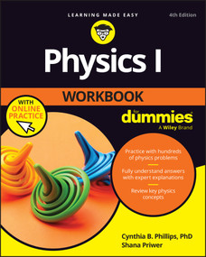 Physics I Workbook For Dummies with Chapter Quizzes Online by Cynthia Phillips, Shana Priwer, 9781394450565