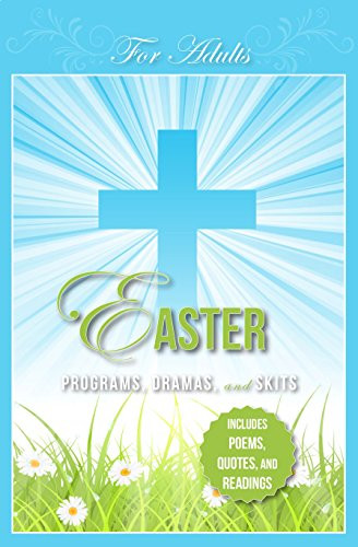 Easter Programs Dramas and Skits for Adults by Paul Shepherd, 9781942587378