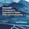 Geowater (A Geographic Approach to Water Data and Forecasting) by David R Maidment, 9781589489295