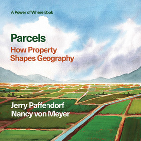 Parcels (How Property Shapes Geography) by Jerry Paffendorf, Nancy von Meyer, 9781589489288