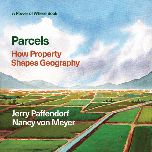 Parcels (How Property Shapes Geography) by Jerry Paffendorf, Nancy von Meyer, 9781589489288