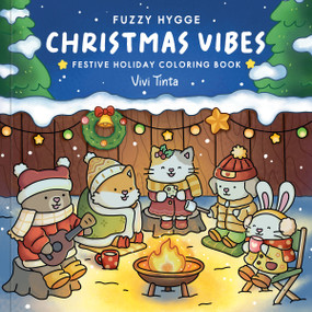 Fuzzy Hygge: Christmas Vibes Coloring Book (Christmas Vibes Coloring Book for Adults & Teens Featuring Cozy Festive Holiday) by Vivi Tinta, 9798217037599